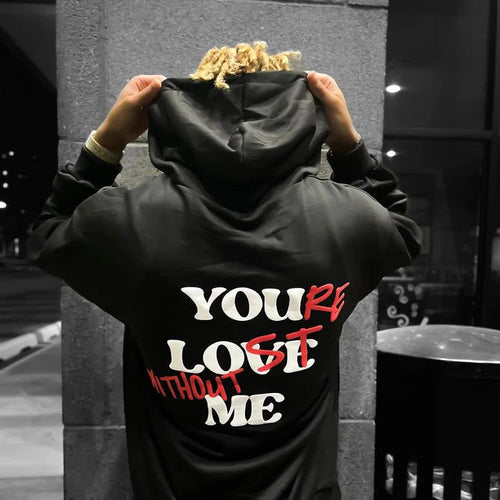 You Love Me / You're Lost Without Me Hoodie
