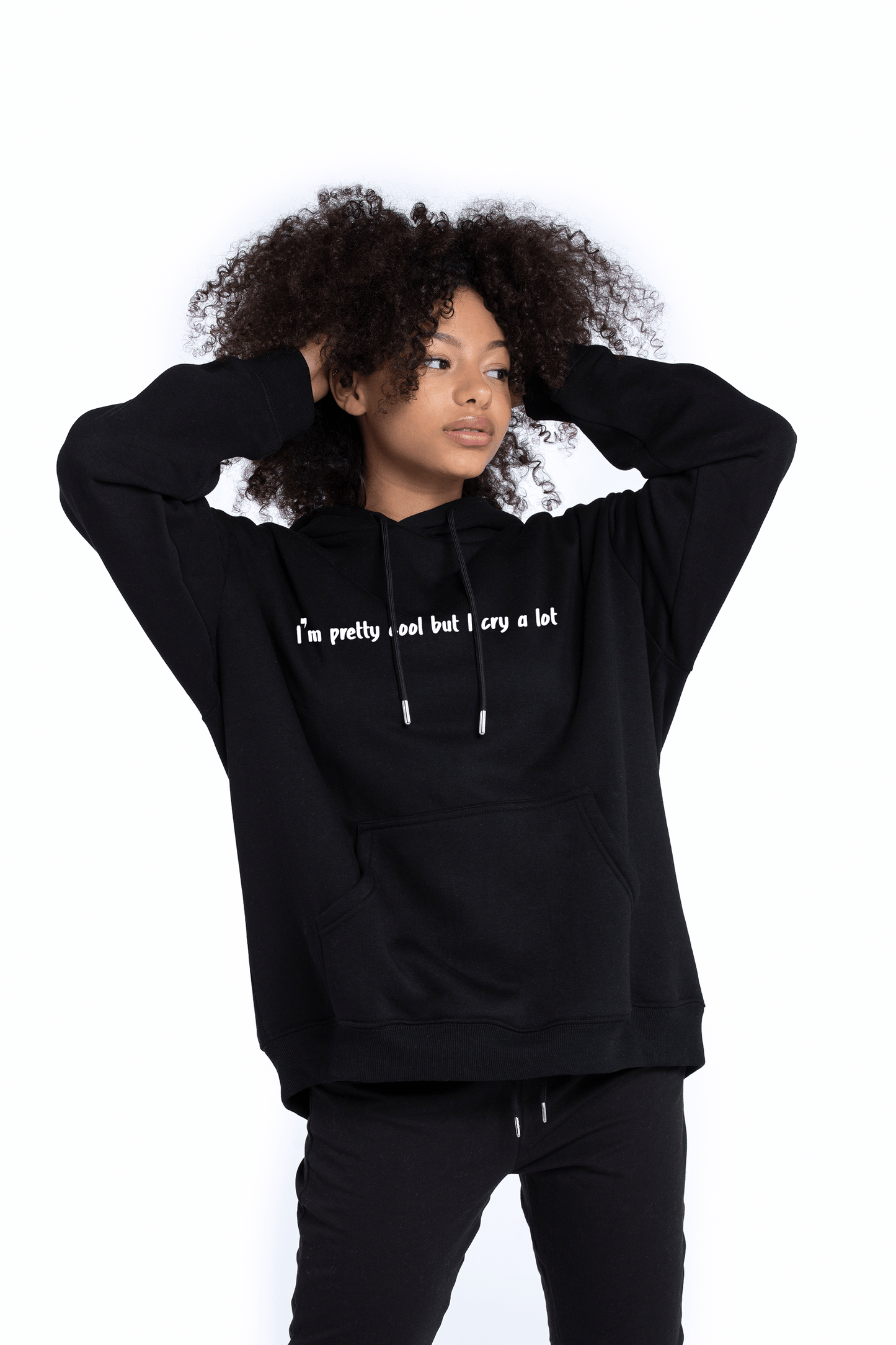 I'm Pretty Cool But I Cry A Lot Hoodie 25$ TODAY ONLY